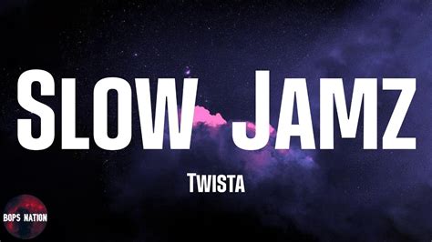 slow jamz twista lyrics.